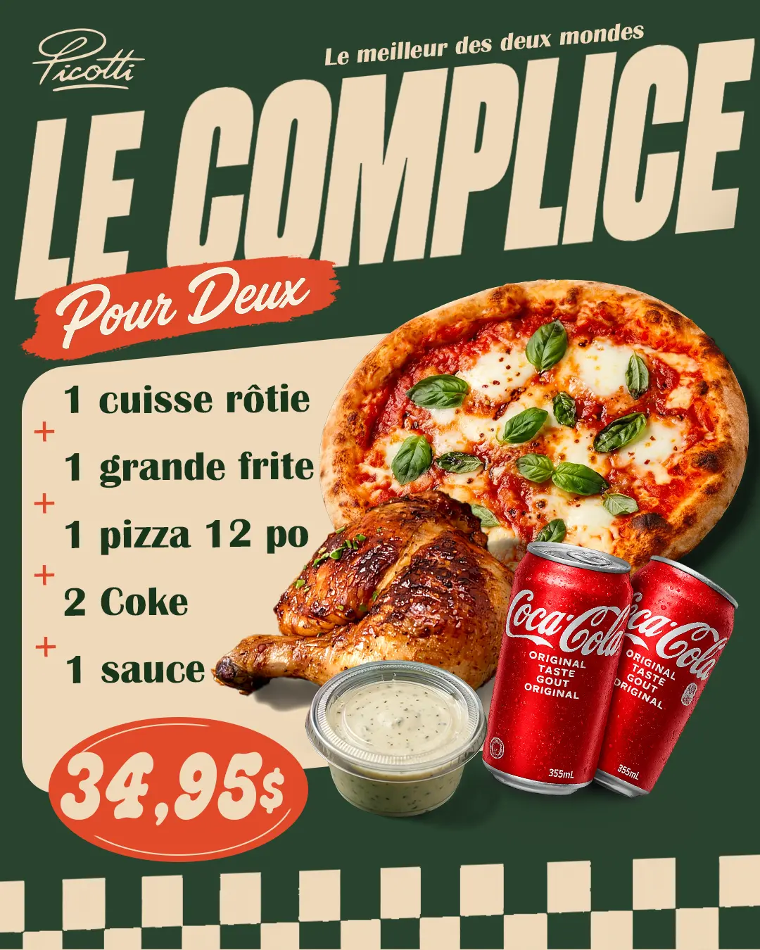 Le Complice pour deux : cuisse rôtie, grande frite, pizza 12 pouces, deux Coke et une sauce — 34,95 $